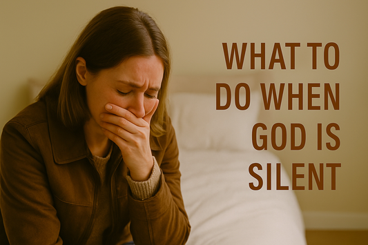 When God Is Silent, It’s Not Time to Quit — It’s Time to Listen