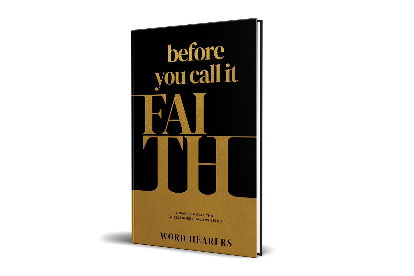 Before You Call It Faith: A Wake-Up Call That Challenges Shallow Belief