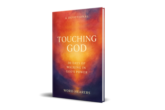 Touching God: 30 Days of Walking in God's Power